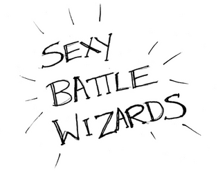 Sexy Battle Wizards (Version Française)   - Sexy Battle Wizards, un jdr (jeu de rôle) en une page de Grant Howitt, en version française 