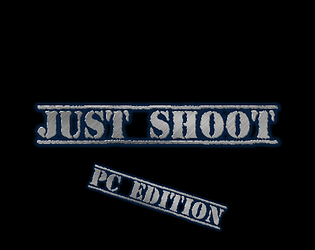 Just Shoot (PC EDITON) game screenshot