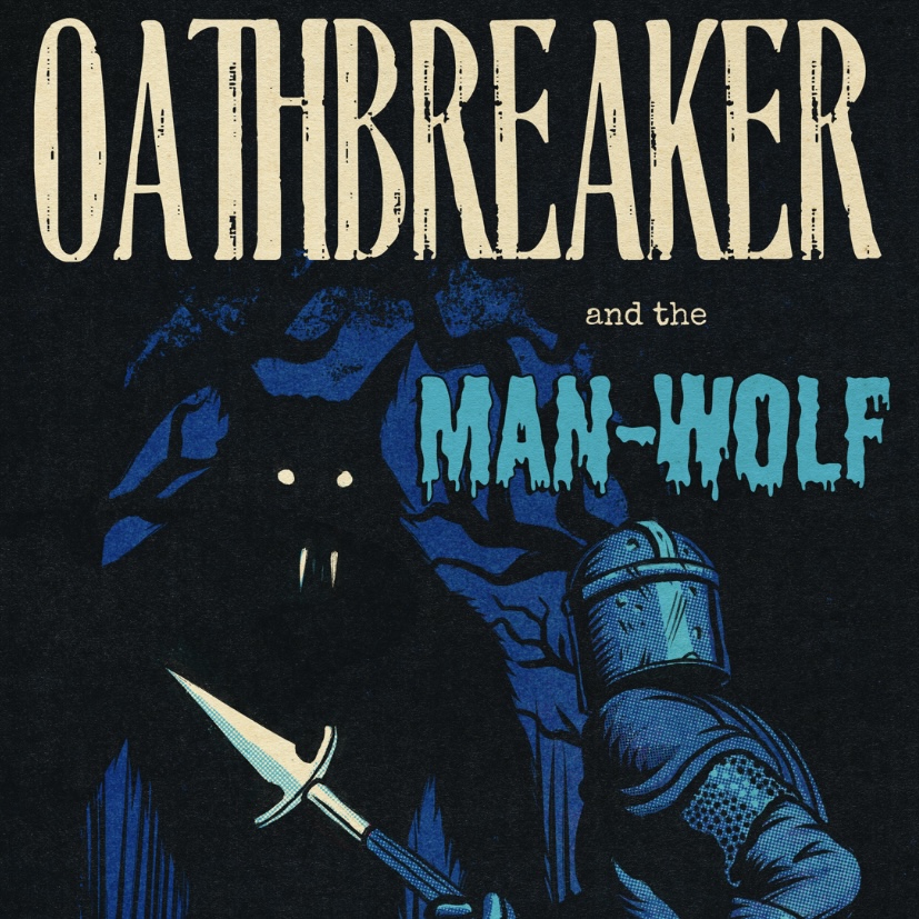 Cover image for Oathbreaker and the Man-Wolf
