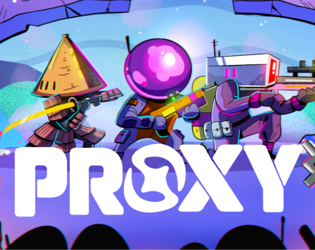 Cover image for PROXY (Pre-Demo)