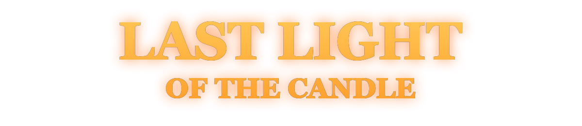 Last light of the candle