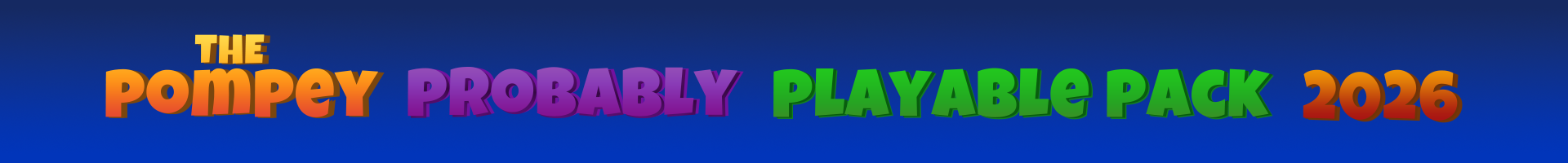 THE POMPEY PROBABLY PLAYABLE PACK 2026