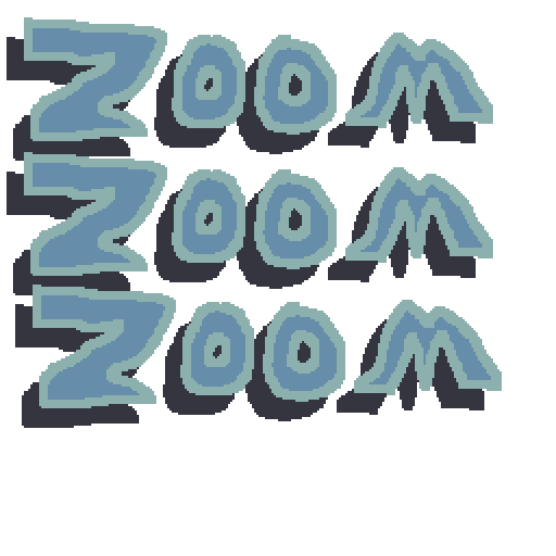 ZOOM ZOOM ZOOM