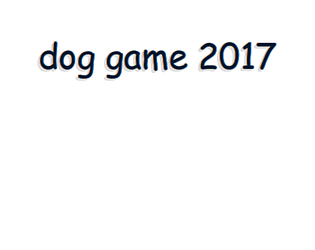 dog game 2017 [Free] [Puzzle] [Windows] [Linux]