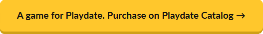 Purchase on Playdate Catalog