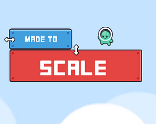 Made To Scale [Free] [Platformer]