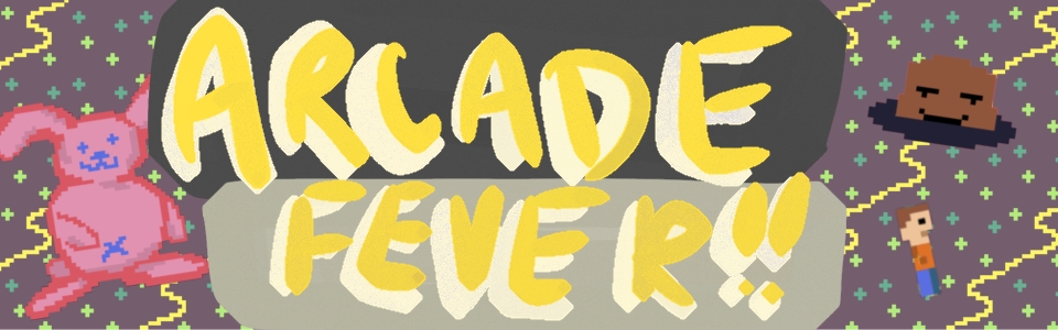 Arcade Fever!!