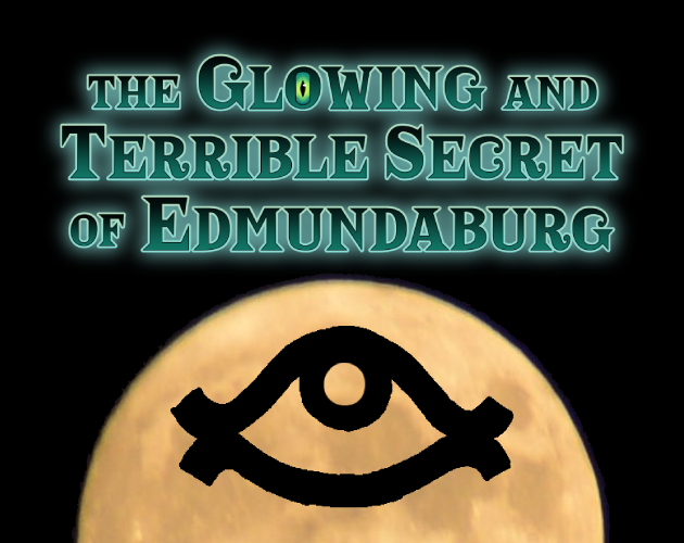 Cover image for The Glowing and Terrible Secret of Edmundaburg