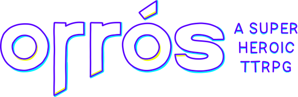 Orros - A Super Heroic TTRPG (ver 1.0)