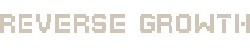Reverse Growth