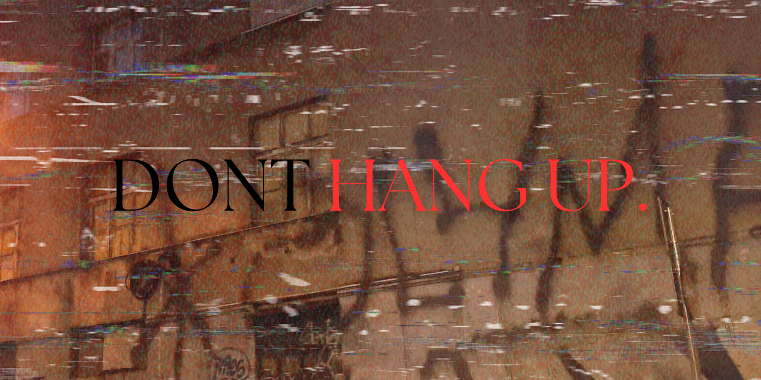 Don't Hang Up