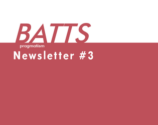 Batts Issue 3   - TTRPG newsletter 