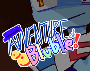 Adventure of Bluble [Free] [Shooter] [Windows]