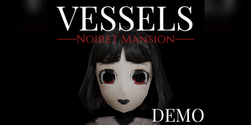 Cover image for VESSELS: Noiret Mansion DEMO