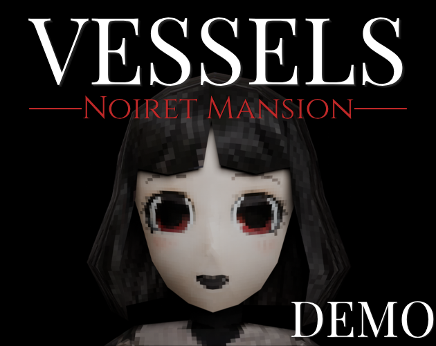 Cover image for VESSELS: Noiret Mansion DEMO