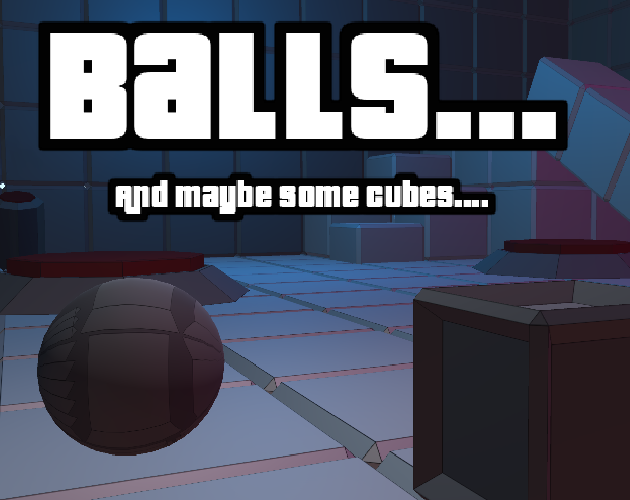 Cover image for Balls..... And maybe some cubes...
