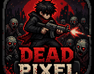 DEAD PIXEL (alpha) [Free] [Shooter]