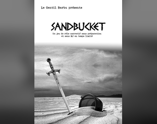 Sandbucket   - jeu de rôle narratif pour des parties épiques en 30 minutes chrono 