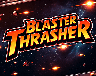 Blaster Thrasher [Free] [Shooter]