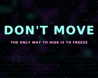 DON'T MOVE [Free] [Other] [Windows]