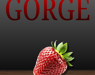 GORGE [Free] [Other]