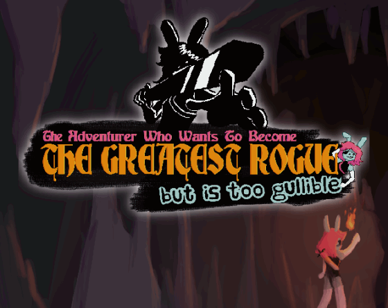 The Adventurer Who Wants To Become The Greatest Rogue, But Is Too Gullible [Free] [Platformer]