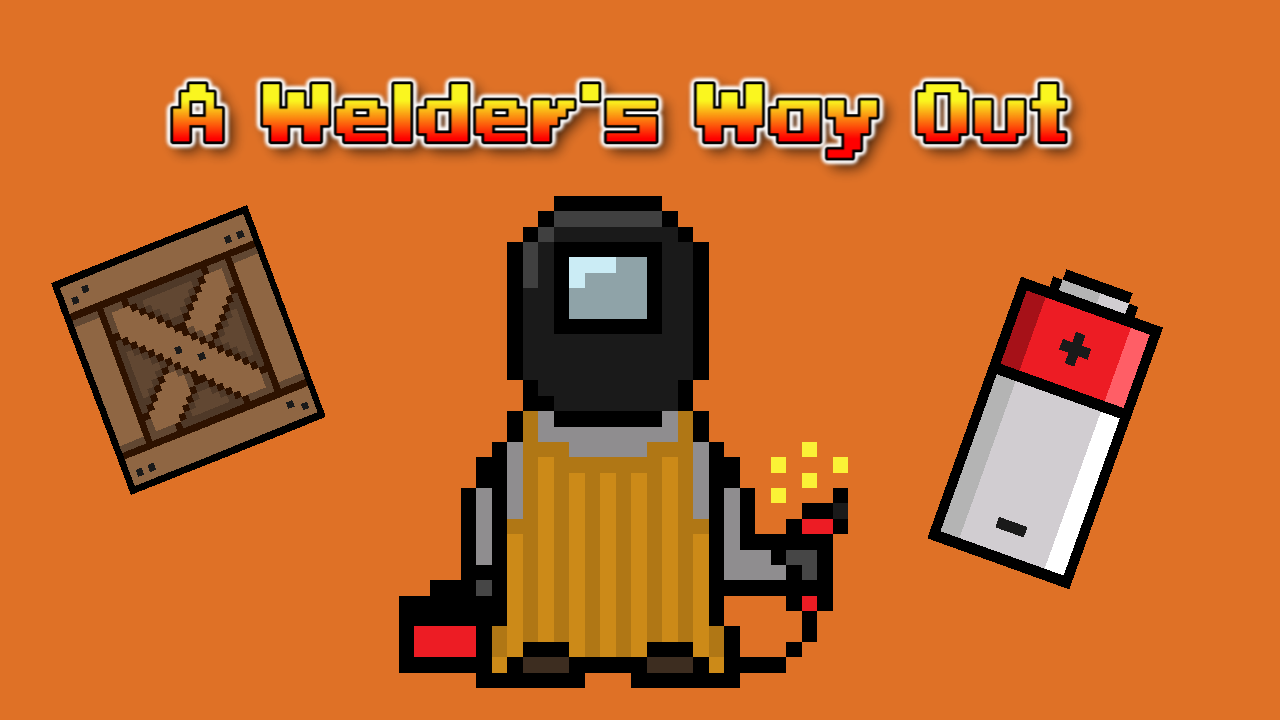 Welder's Way Out