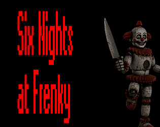 Six Nights at Frenky [$1.00] [Survival] [Windows] [Android]