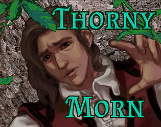 Thorny Morn [Free] [Visual Novel] [Windows] [Linux]
