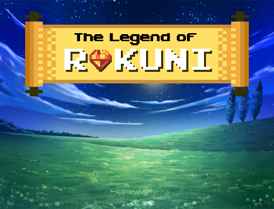 The Legend of Rokuni