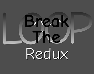 Break The Loop: Redux game screenshot