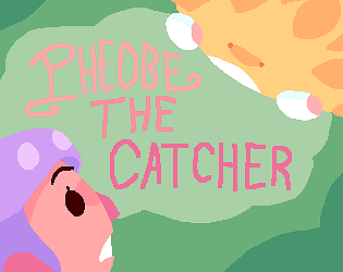 Pheobe the Catcher [Free] [Platformer]