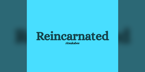 Cover image for Reincarnated