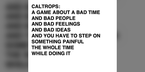 Cover image for CALTROPS: A GAME THAT HATES YOU