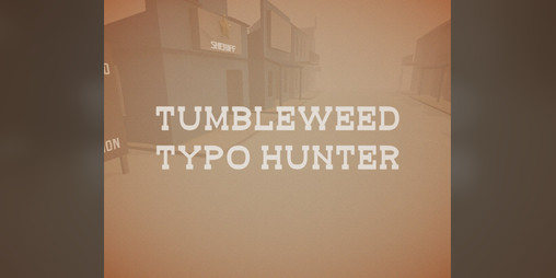 Cover image for Tumbleweed Typo Hunter
