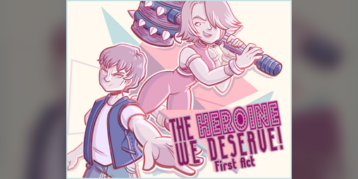 Cover image for The Heroine We Deserve: First Act