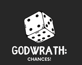 Godwrath: Chances! [Free] [Other] [Windows] [Linux] [Android]