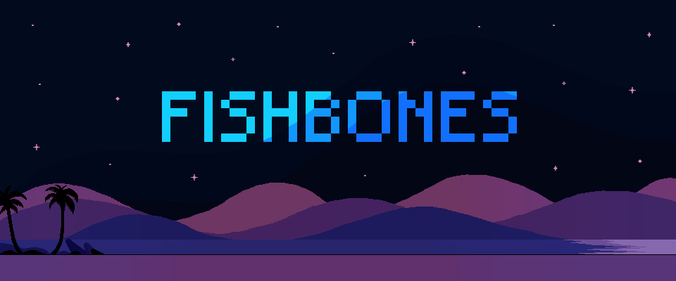 FISHBONES