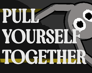 Pull Yourself Together [Free] [Platformer] [Windows]