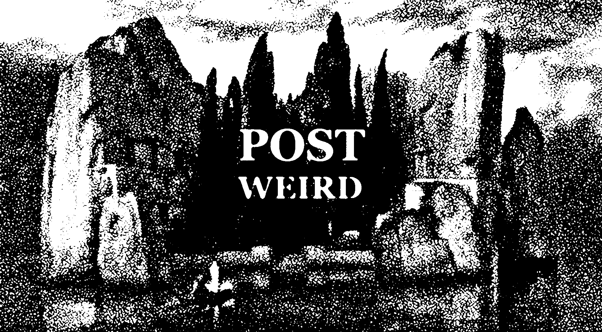 POST WEIRD
