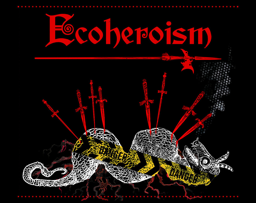 Ecoheroism title. A slain dragon pierced by swords is emblazoned with caution tape. Ecoheroism title. A slain dragon pierced by swords is emblazoned with caution tape.