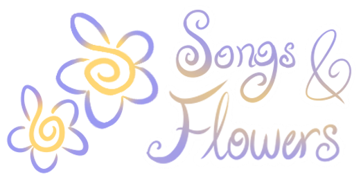 songs and flowers