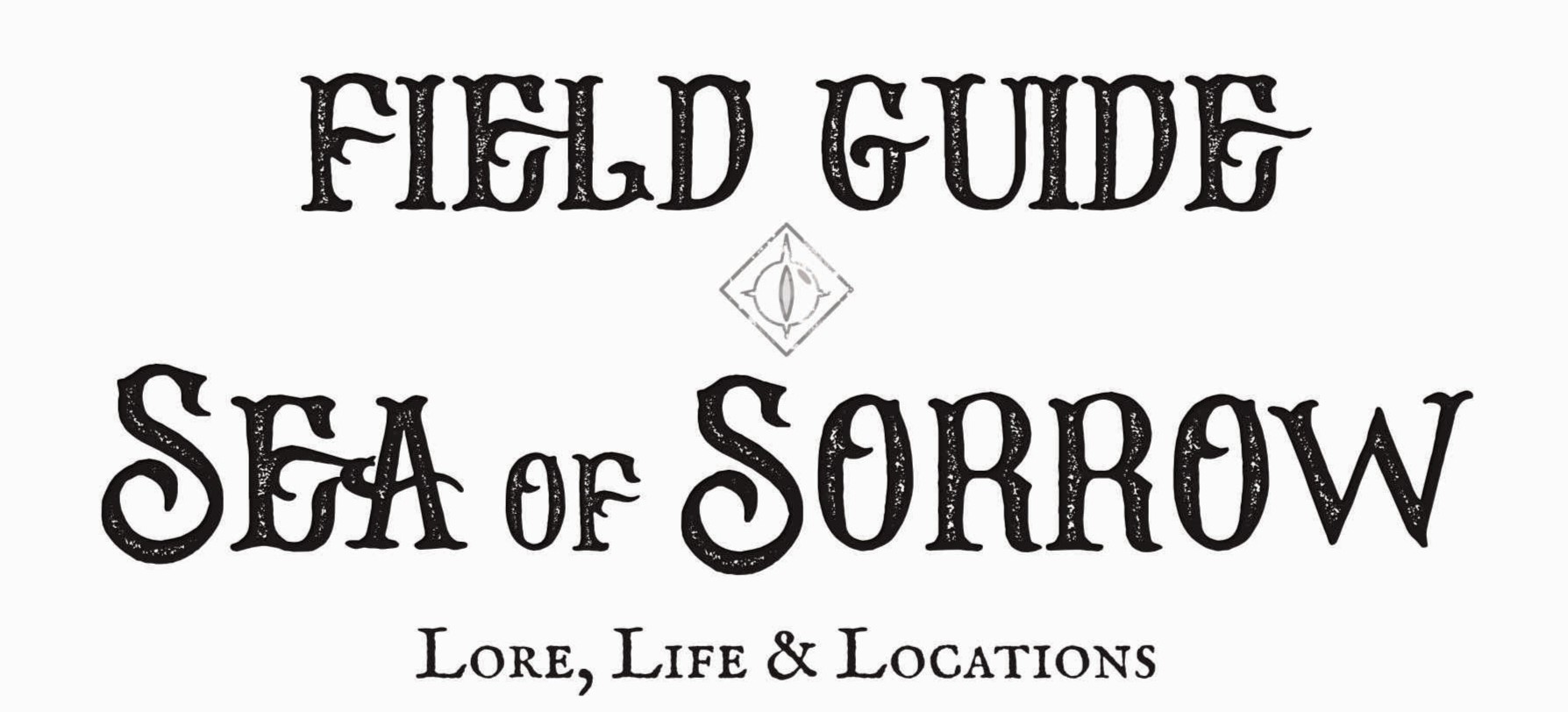 Field Guide - Sea of Sorrow