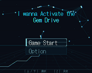 I wanna Activate the Gem Drive [Free] [Action]