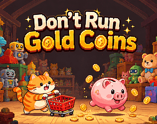 Don't Run Gold Coins [Free] [Strategy]