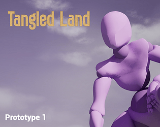 Tangled Land (Prototype 1) [Free] [Adventure] [Windows]