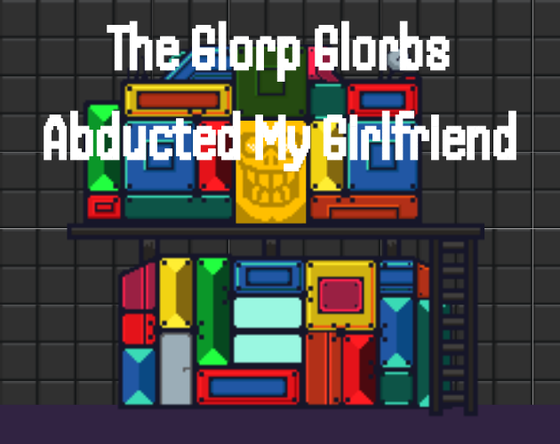Cover image for The Glorp Glorbs Abducted My Girlfriend (And now I have to beat their game show)