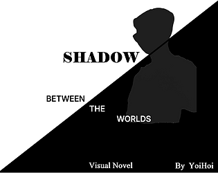 Shadow - Between The Worlds [Free] [Visual Novel]