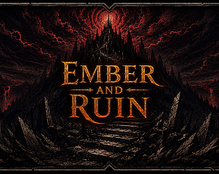 Ember and Ruin [Free] [Role Playing]
