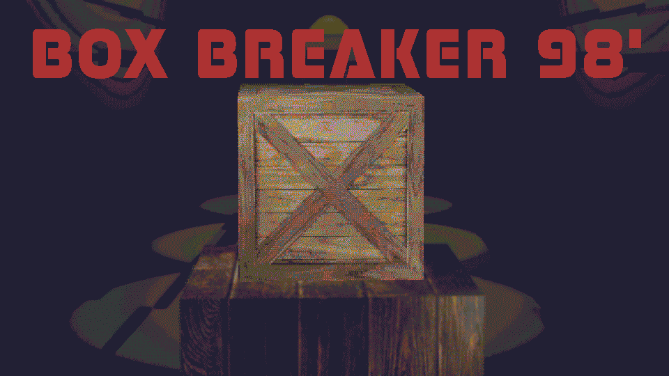 BOX BREAKER 98'